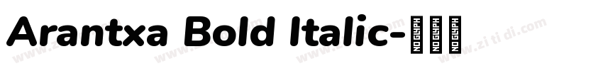 Arantxa Bold Italic字体转换